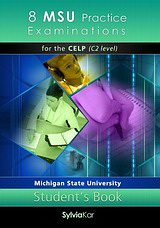 8 MSU Practice Examinations for the CELP C2 Level – 2020 Format