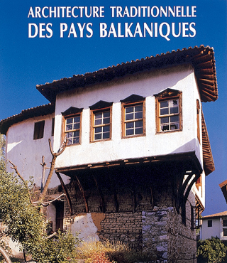 Architecture traditionnelle des pays balkaniques