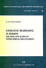 Combating trafficking in persons. The role and action of international organisations