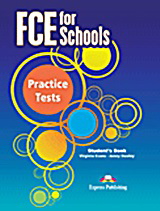 FCE for Schools Practice Tests: Student’s Book