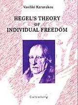 Hegel’s Theory of Individual Freedom