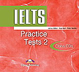 IELTS Practice Tests 2: Class Audio CDs