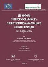 Les notions “film pornographique” et “film d’ incitation à la violence” en droit français