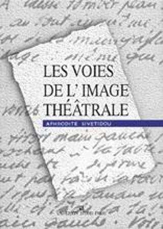 Les voies de l’ image théâtrale