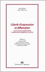 Liberte d’expression et diffamation. Une etude de jurisprudence a partir des theories de la justice