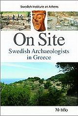 On Site: Swedish Archaeologists in Greece