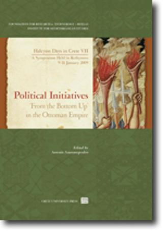 Political initiatives “From the Bottom Up” in the Ottoman Empire