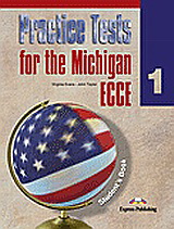 Practice Tests for the Michigan ECCE 1: Student’s Book