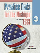 Practice Tests for the Michigan ECCE 3: Student’s Book