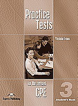 Practice Tests for the Revised CPE 3: Student’s Book