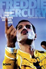 Freddie Mercury These Are The Days Of His Life