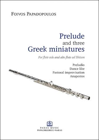PRELUDE & three GREEK MINIATURES for flute solo and alto flute ad libitum