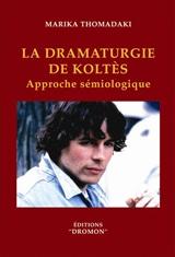 La dramaturgie de Koltès