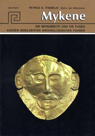 Mykene  Die monumente und die funde