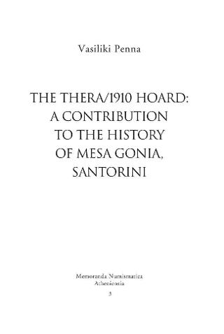 The Thera/1910 hoard: a contribution to the history of Mesa Gonia, Santorini