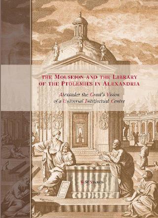 The Mouseion and the Library of the Ptolemies in Alexandria