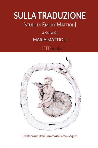 Sulla traduzione (Studi di Emilio Mattioli)