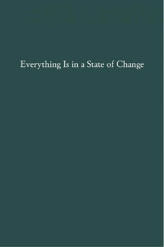 Everything Is in a State of Change