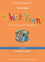 Think Teen! 2nd Grade of Junior High School: Student’ s Book: Β΄γυμνασίου