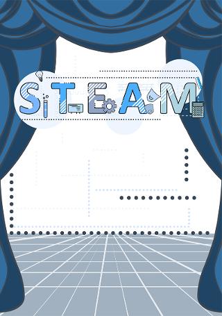 STEAM: Ένα χρονικό τέχνης,  επιστήμης και βιωματικής μάθησης στο σχολείο σε 2 πράξεις