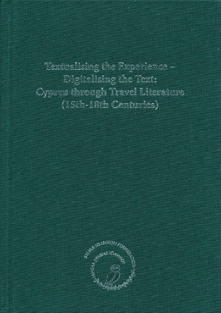 Textualising the Experience – Digitalising the Text: Cyprus through Travel Literature