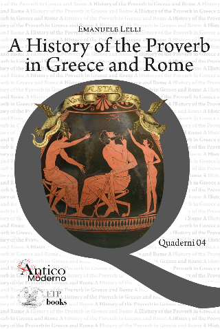 A history of the Proverb in Greece and Rome