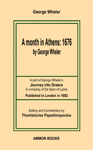 A month in Athens: 1676 by George Wheler