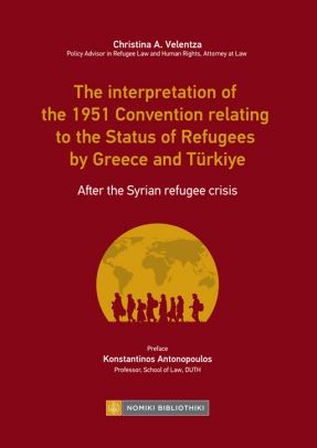 The Interpretation of the 1951 Convention relating to the status of Refugees by Greece and Turkey
