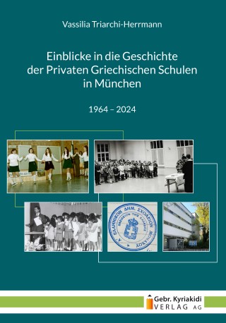 Einblicke in die Geschichte der Privaten Griechischen Schulen in München