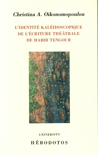 L’indentite kaleidoscopique de l’ecriture theatrale de Habib Tengour