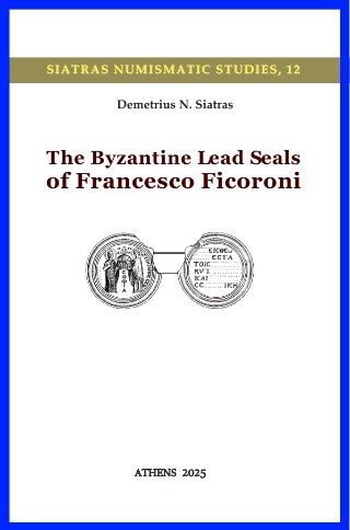 The Byzantine Lead Seals of Francesco Ficoroni