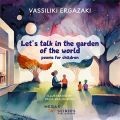 Let’s talk in the garden of the world