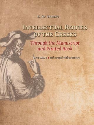 Intellectual Routes of the Greeks Through the Manuscript and Printed Book