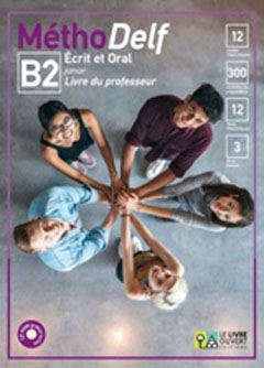 MéthoDelf B2 Ecrit et Oral: Livre du professeur